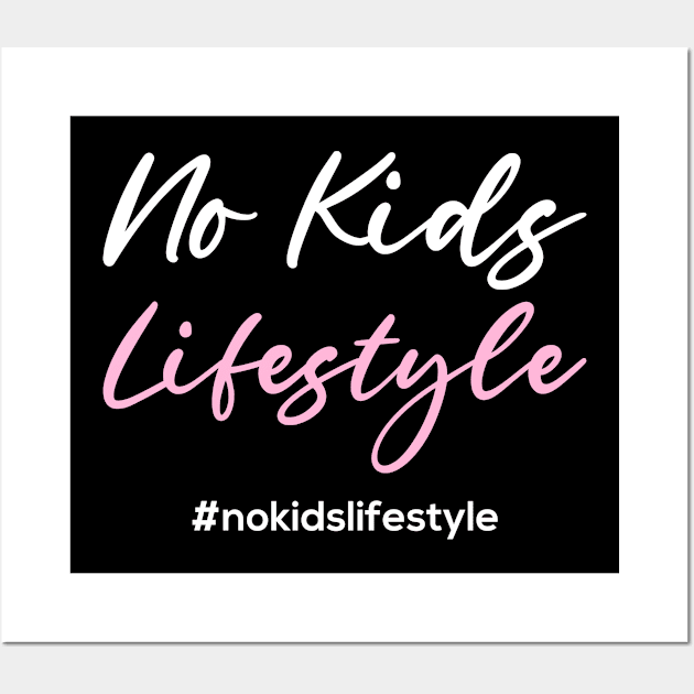 No Kids Lifestyle Wall Art by Afrinubi™